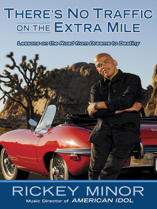 Title details for There's No Traffic on the Extra Mile by Rickey Minor - Available